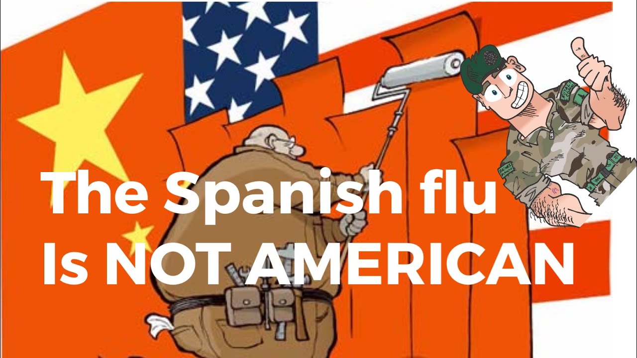 The Spanish Flu Is NOT AMERICAN YouTube