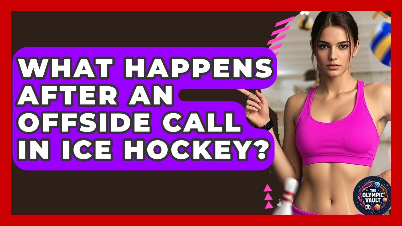 What Happens After An Offside Call In Ice Hockey? - The Olympic Vault