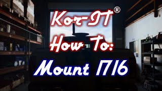 Kor-It How To: Mount a 1716