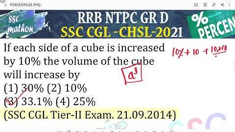 If each side of a cube is increased by 10% the volume of the cubewill increase by