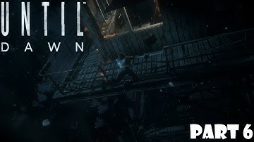 Until Dawn - VENGEANCE - Part 6 - Let