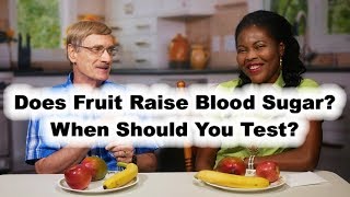 Blood Sugar Test: Fruit & The Diabetic. Does fruit raise blood sugar?