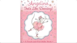 Angelina Feels Like Dancing Read Aloud Performed by: The PS3 Dancing Stars