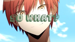 Karma [AMV] So What
