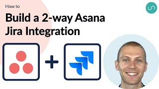 How to Build a 2-Way Asana Jira Integration in a Unito Workflow