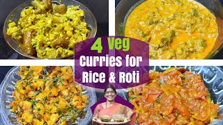 4  Easy Veg Curries for Rice & Roti|Easy veg curries| Brinjal Curry|Aloo methi curry|Tomato curry..