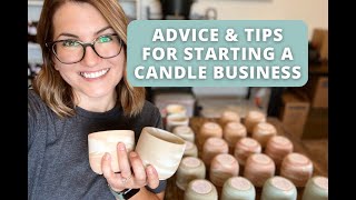 Advice & Tips For Starting A Candle Business