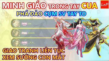 VLTK MOBILE - PHÁ ĐẢO CỤM SV TAY TO - GIAO TRANH LIÊN TỤC - XEM SƯỚNG CON MẮT | LnP