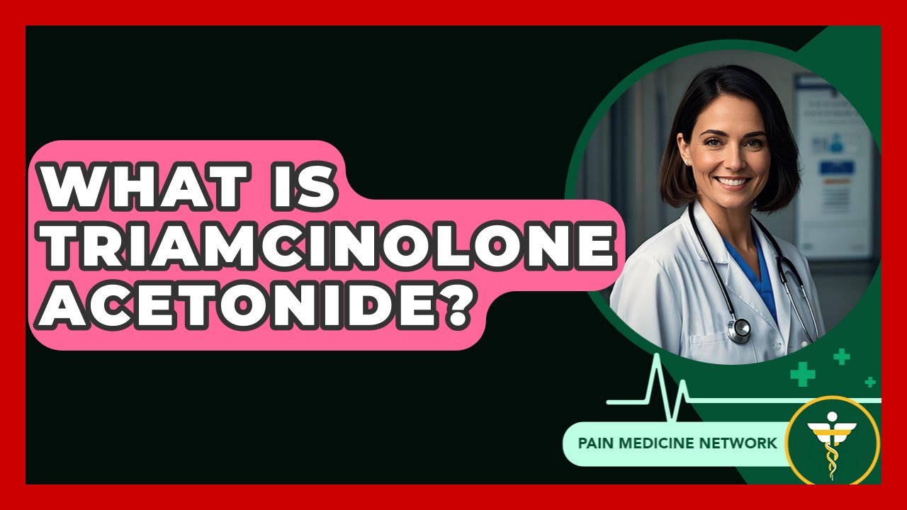 What Is Triamcinolone Acetonide? - Pain Medicine Network