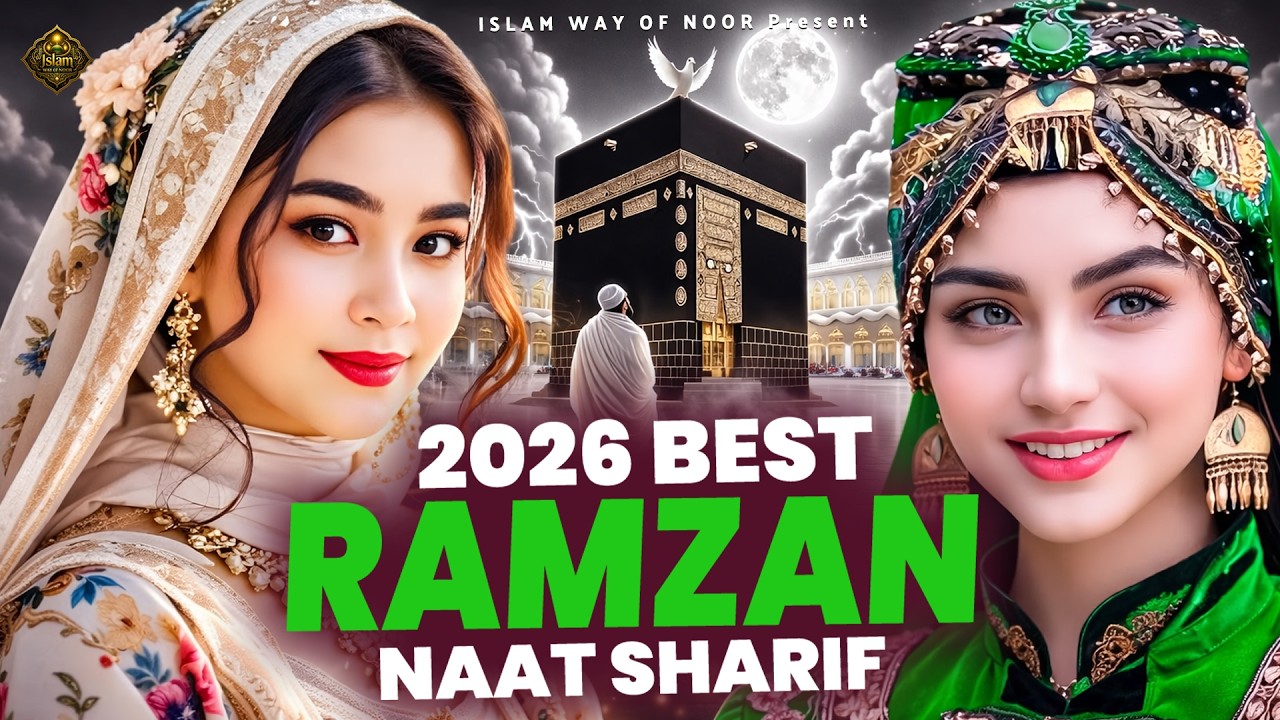 2026 Best Ramzan Naat Sharif - Very Heart Touching Naat - Ramzan Naat Sharif - Best Naat Sharif 2026