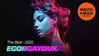 Egorgayduk. ° The Best. (2025) "Audio "
