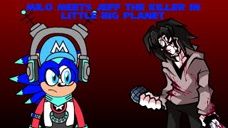 Milo Meets Jeff The Killer In LittleBigPlanet (Milo And The Hedgehog Fortress Shorts)