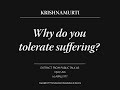 Why do you tolerate suffering? | J. Krishnamurti