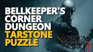 Bellkeepers Corner dungeon Tarstone PUZZLE Mortal Shell 2