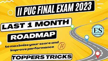 2nd PUC FINAL EXAM 2023 PREPARATION // Last 1 month roadmap to maximize your score // Toppers trick