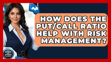 How Does The Put/Call Ratio Help With Risk Management? - Stock and Options Playbook