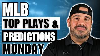 MLB MONDAY PROFIT HUNT | TOP PLAYS &amp; PREDICTIONS
