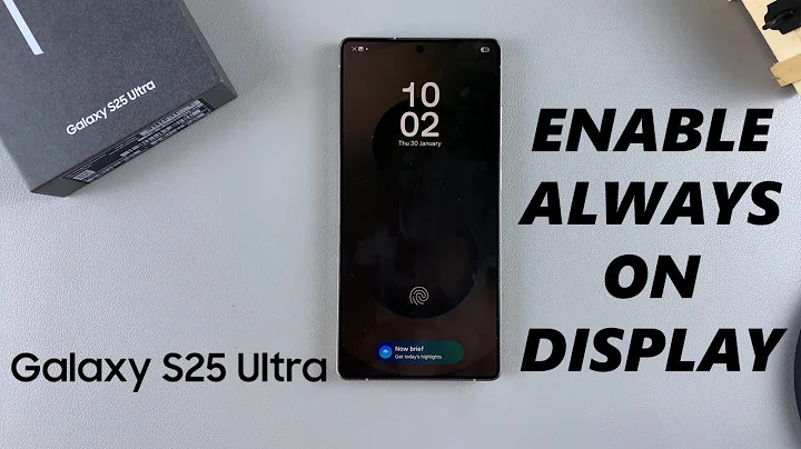 How To Enable Always ON Display On Samsung Galaxy S25 / S25 Ultra