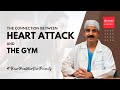 The link between gym workouts and heart attacks insights from heart surgeon dr ramakant panda