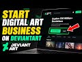 How to Start a Digital Art Business with DeviantArt - Easy Tutorial