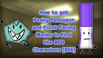 How to Find Pesky Pentagon and Front Facing Marker in Find The BFB Characters [856]