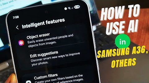 How To Use Galaxy AI in Samsung A36 5G, A56, S25, Others