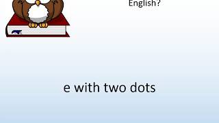 How to say e with two dots in English? - Pronunciation Owl
