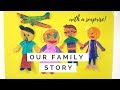 Our family story with a surprise