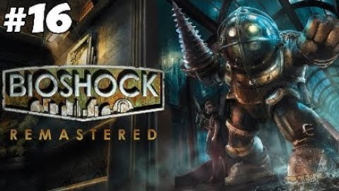 Bioshock Remastered: Gameplay Part #16 ( Point Prometheus ) Part 1