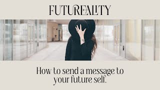 How to Write a letter to your future self