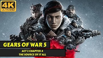 Gears of War 5 - Act 2 Chapter 4 - The Source of it All - No Commentary - 4K