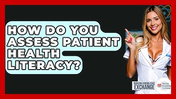 How Do You Assess Patient Health Literacy? - Nursing Knowledge Exchange