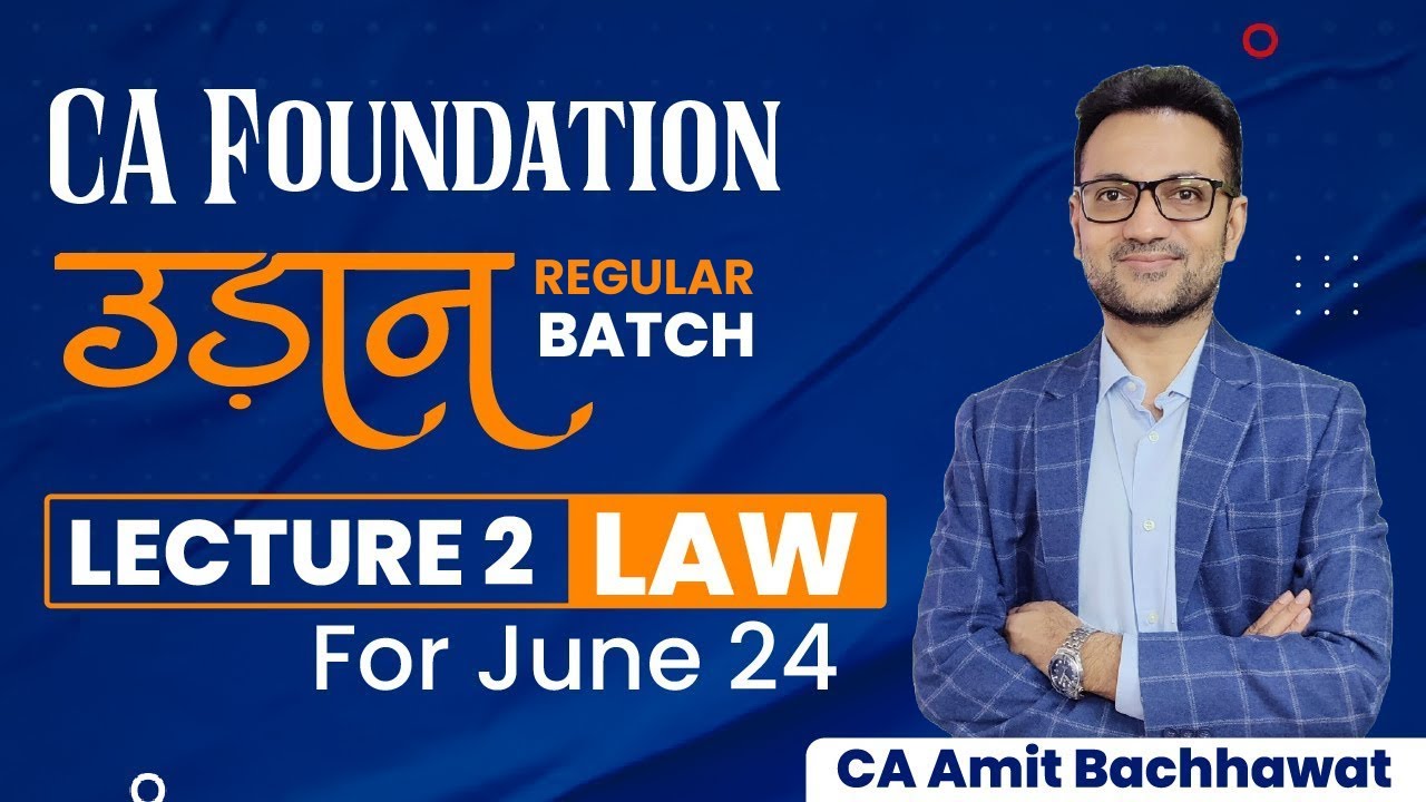 CA FOUNDATION UDAAN Batch For June 24 Attempt | LAW - Lecture 2 | BY CA ...