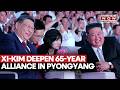 XI JINPING-KIM JUNG UN Deepens China-North Korea's 65-Year Trade Alliance In Pyongyang | Watch