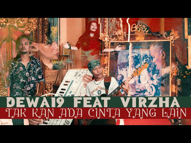 @Dewa19 Feat Virzha - Tak Kan Ada Cinta Yang Lain [Official Music Video] class=