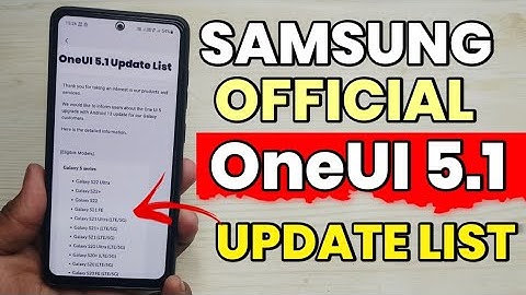 Samsung OneUI 5.1: Official Update List | A52 A52s A53 A71 A51 M52 F62 S21FE S20 FE A33 A32 S22 A22
