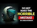 PAINFUL TRUTH Young Men MUST LEARN before IT&#39;S TOO LATE | Jordan Peterson | Motivation