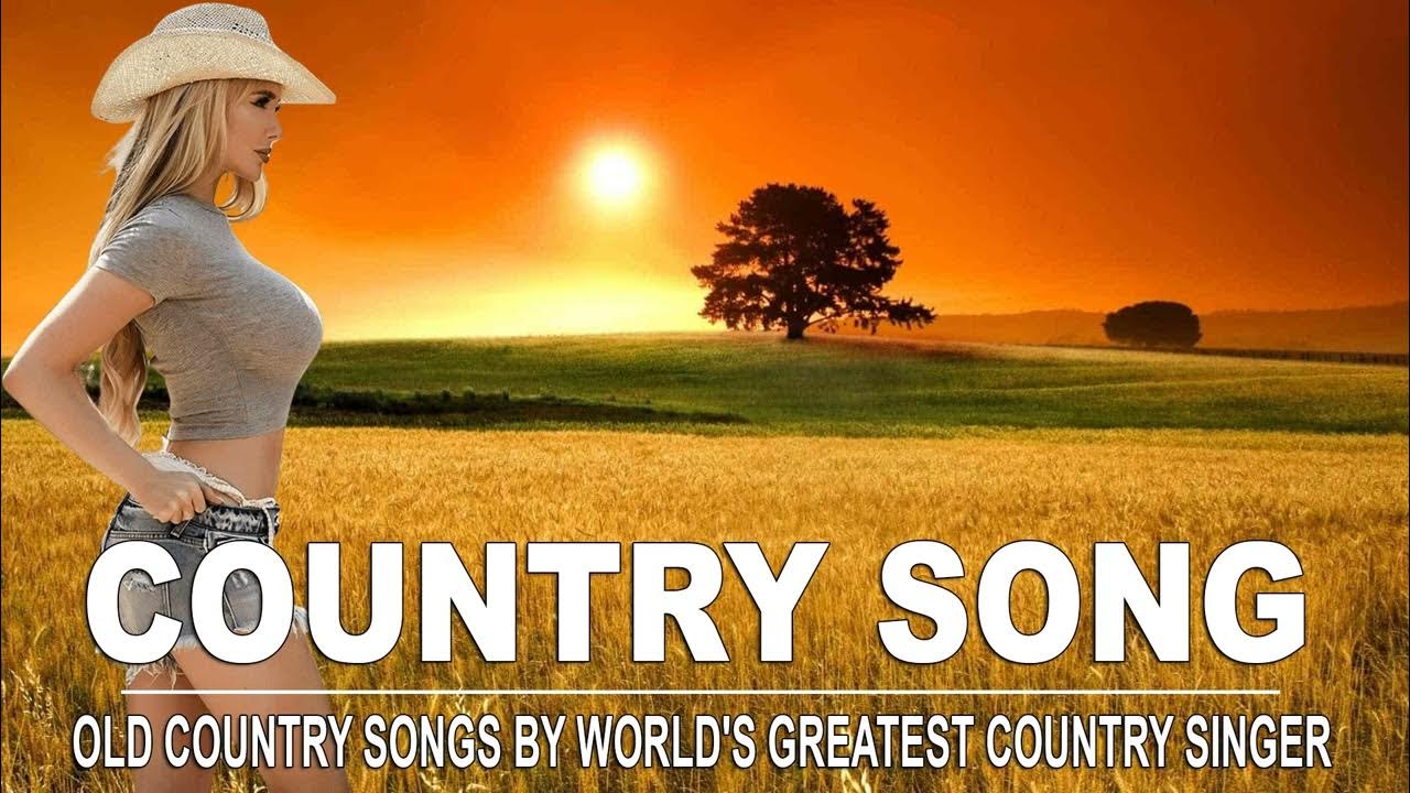 Old Country Songs By World's Greatest Country Singer - Top 100 Greatest ...