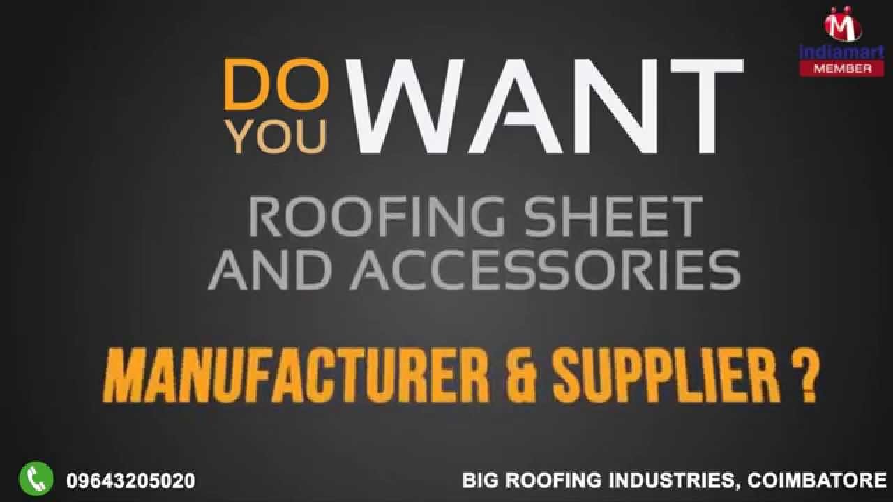 Roofing Sheet and Accessories by Big Roofing Industries, Coimbatore