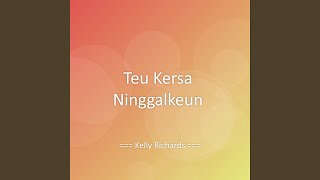 Teu Kersa Ninggalkeun