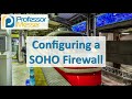 Configuring a SOHO Firewall - CompTIA A+ 220-1001 - 2.3