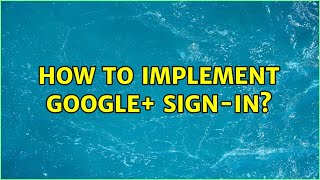 How to implement Google+ sign-in?