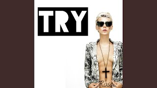 Try - Rosa