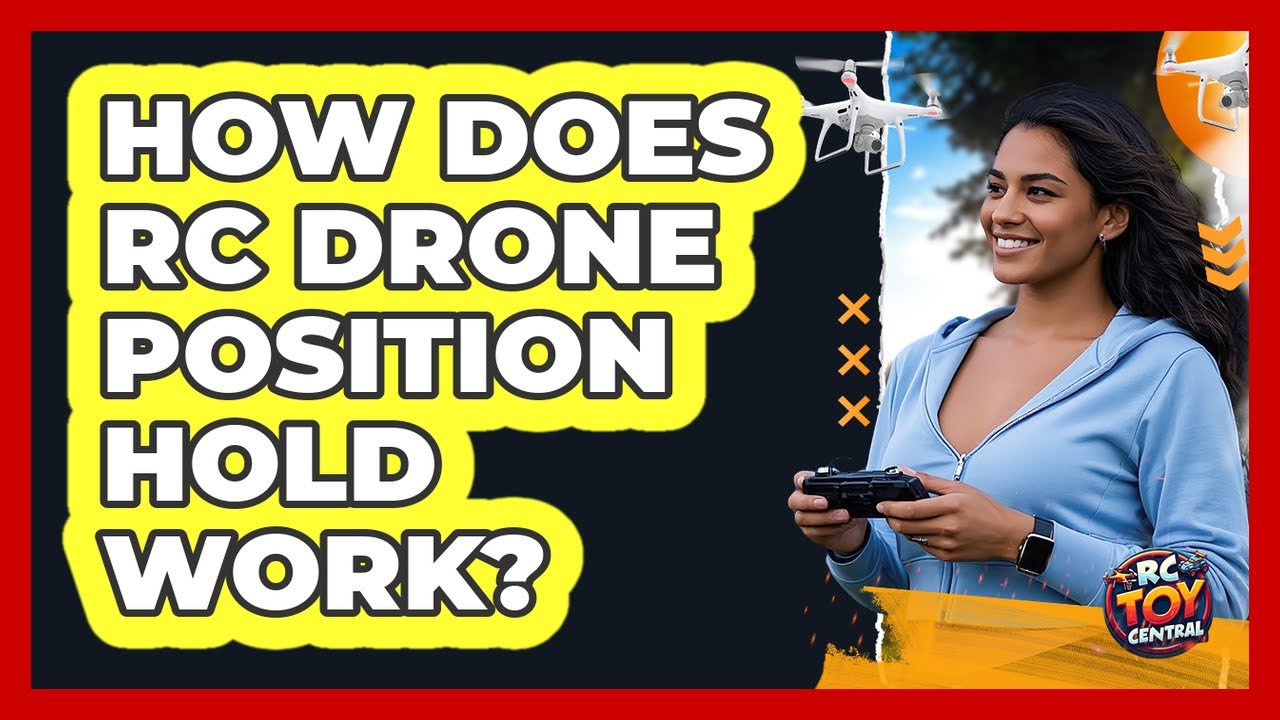 How Does RC Drone Position Hold Work? - RC Toy Central - YouTube