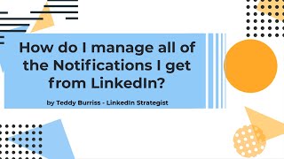 How do I minimize LinkedIn Notifications in Chrome, Email and Mobile?