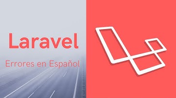 ¿Como cambiar los errores de Laravel de Inglés a español? 😁👌