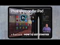 Photoshop on the iPad - A first look and How to Get Started