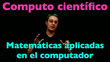 Computo científico: introducción
