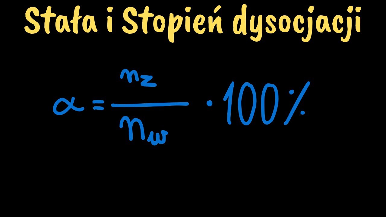Stała i Stopień Dysocjacji