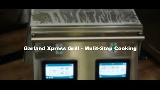 How to Set Multi-Step Cooking on the Garland Xpress Grill